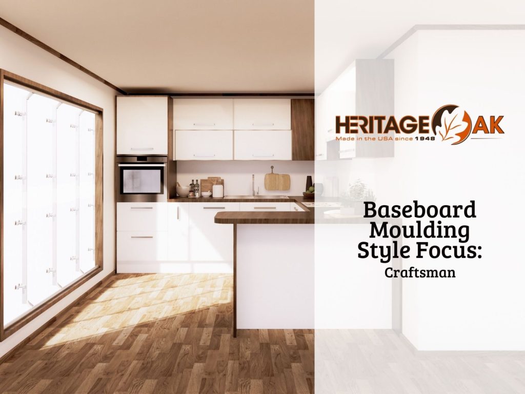 Baseboard Moulding Style Focus Craftsman